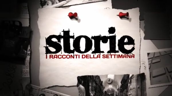 TG2 Storie. I Racconti Della Settimana